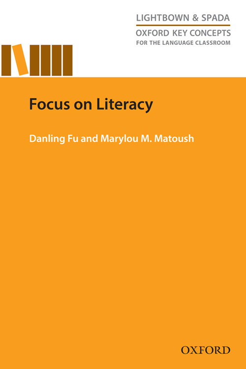 Focus On Literacy Oxford Key Concepts For The Language Classroom Danling Fumarylou M Matoush