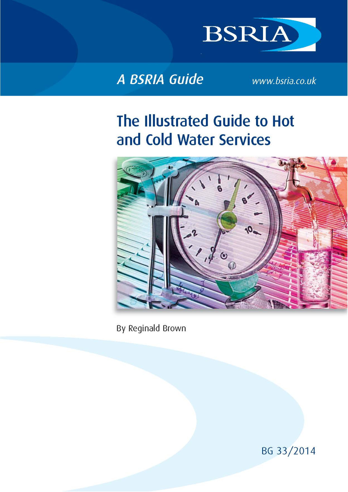 Bsria Guide Bg 332014 Illustrated Guide To Hot And Cold Water Services Reginald Brown