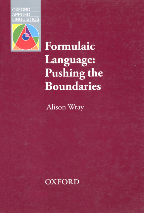 Formulaic Language Oxford Applied Linguistics Alison Wray