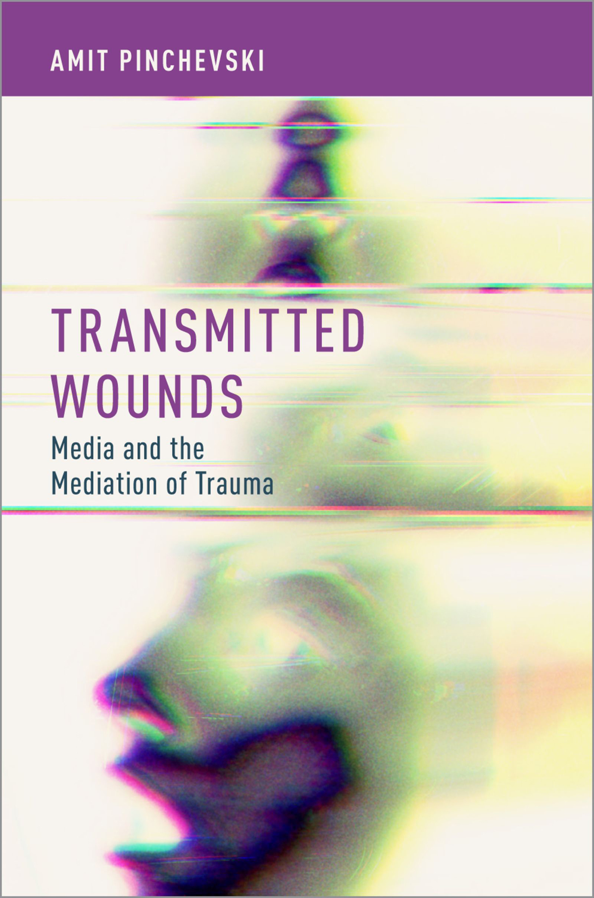 Transmitted Wounds Amit Pinchevski