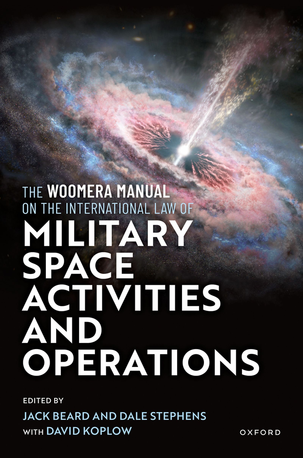 The Woomera Manual On The International Law Of Military Space Operations Jack Bearddale Stephens