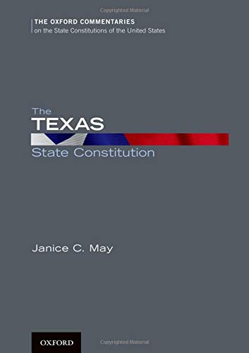 The Texas State Constitution 1st Edition Janice C May