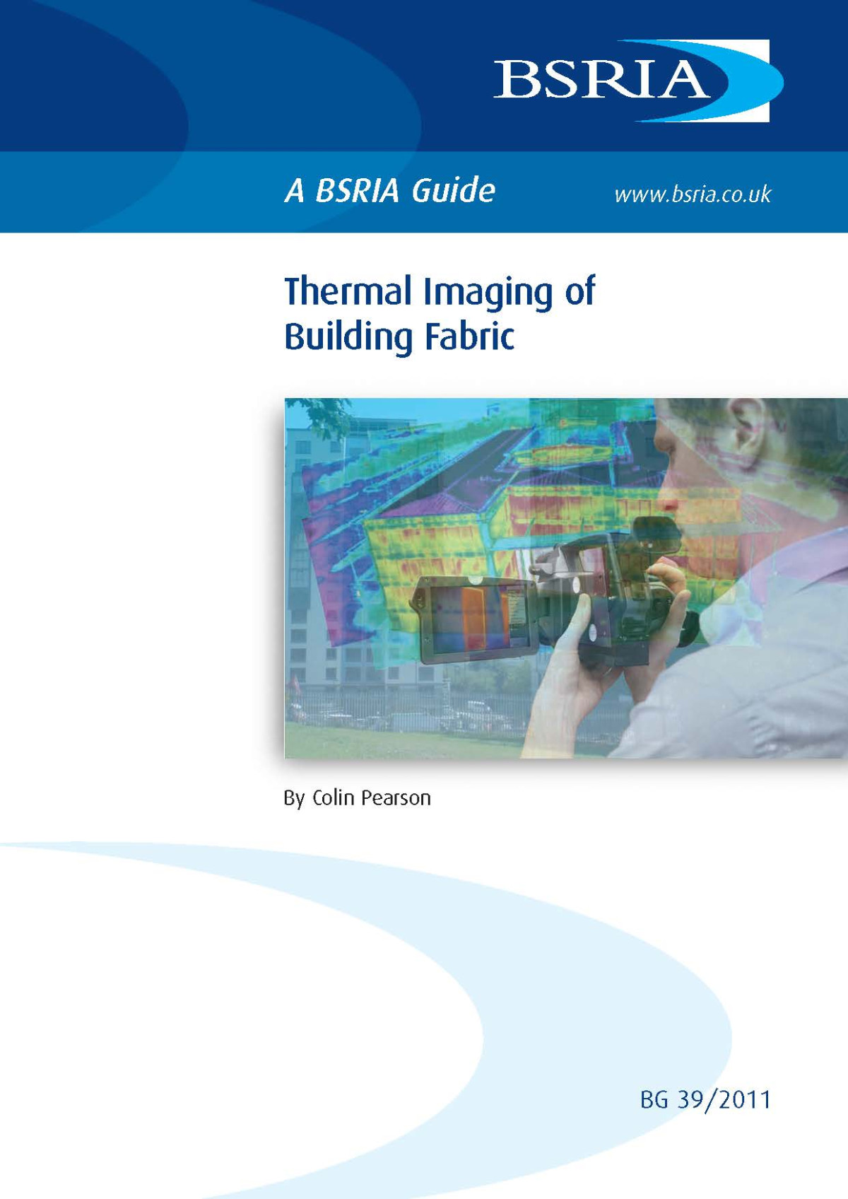 Bsria Guide Bg 392011 Thermal Imaging Of Building Fabric Colin Pearson