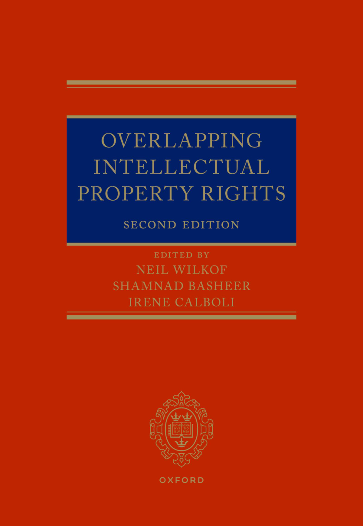 Overlapping Intellectual Property Rights Neil Wilkofshamnad Basheerirene Calboli