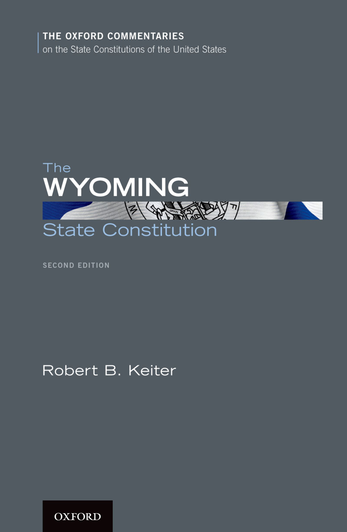The Wyoming State Constitution Robert B Keiter