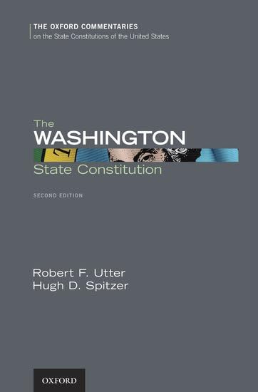 The Washington State Constitution 2nd Edition Robert F Utter