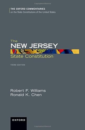 The New Jersey State Constitution Oxford Commentaries On The State Constitutions Of The United States 3rd Edition Williams