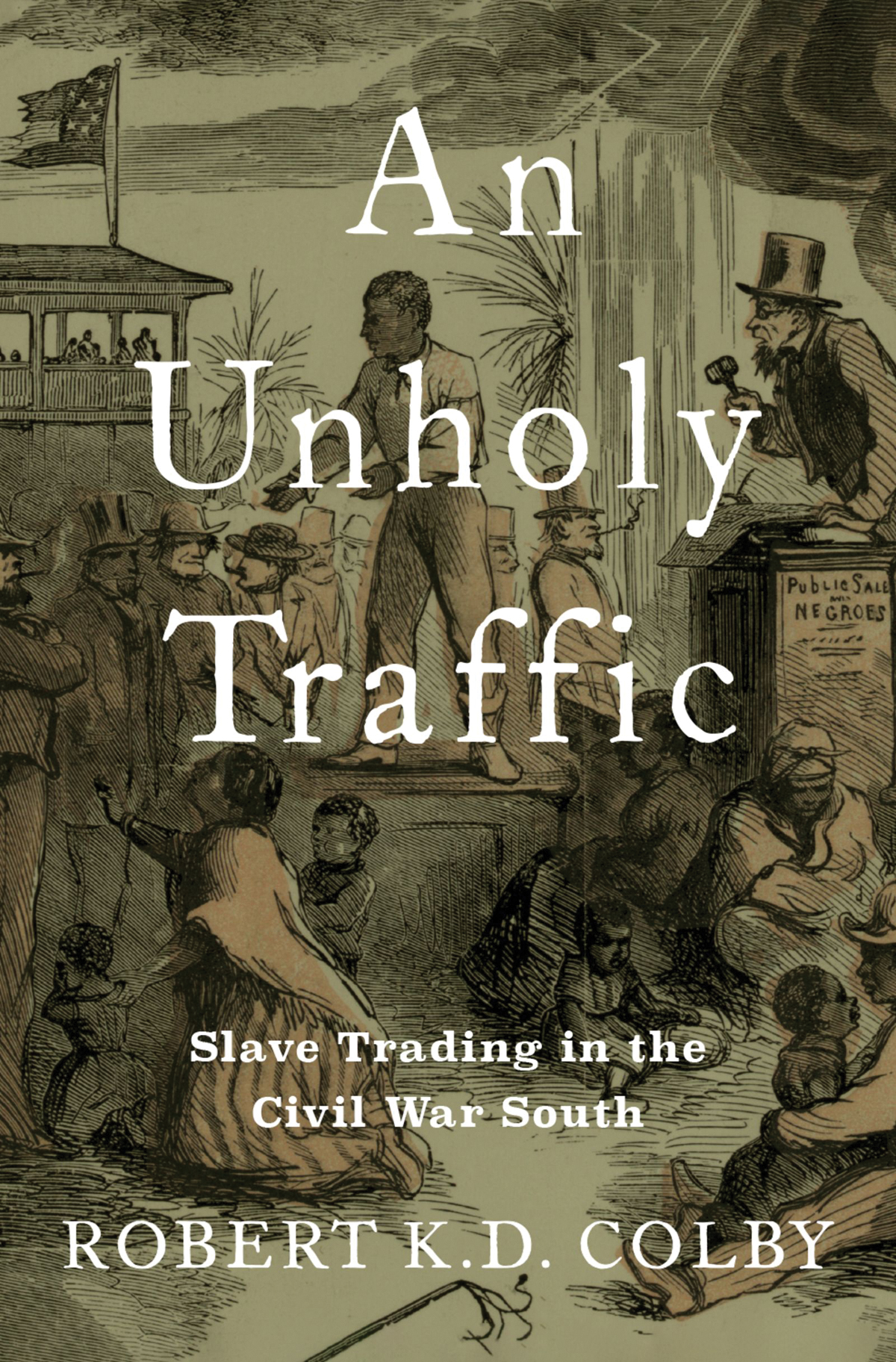 An Unholy Traffic Robert Kd Colby
