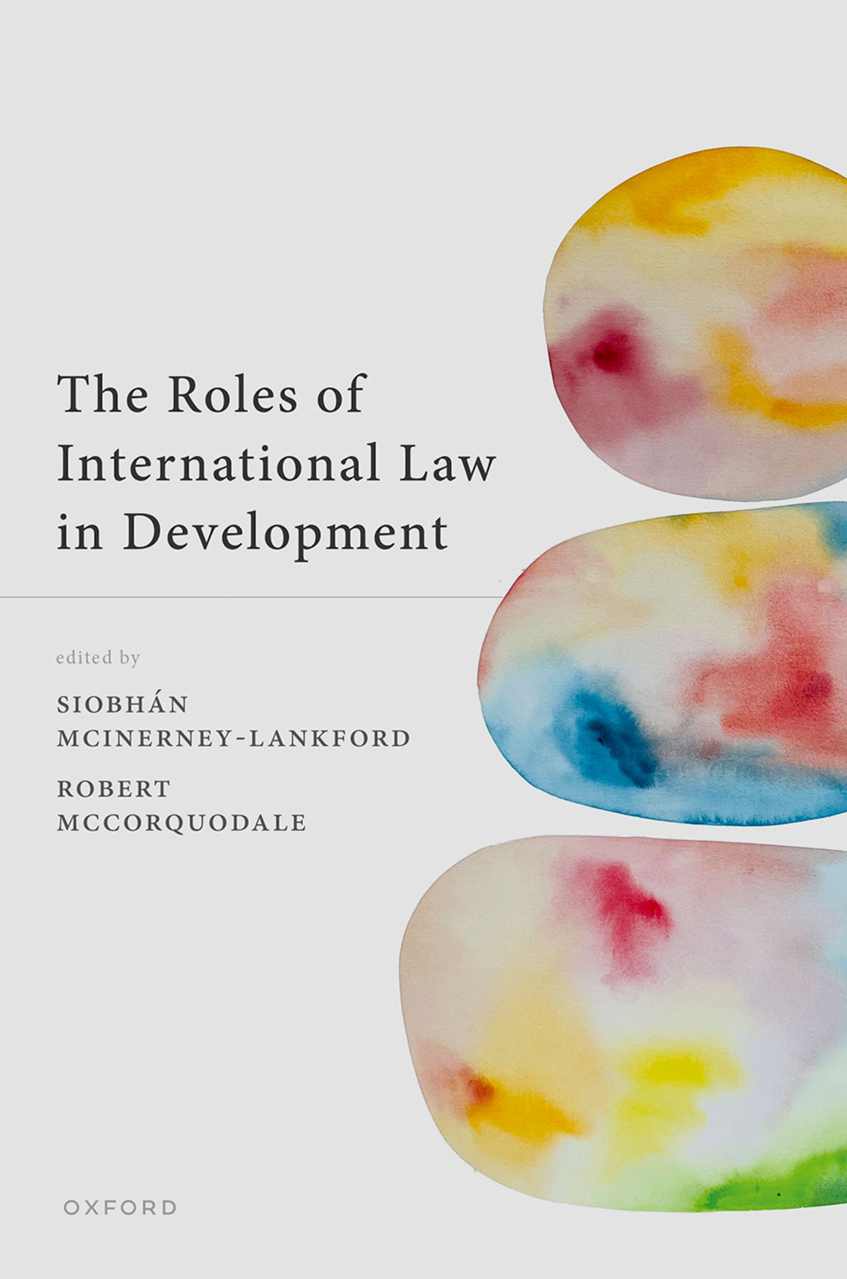 The Roles Of International Law In Development Siobhan Mcinerneylankfordrobert Mccorquodale