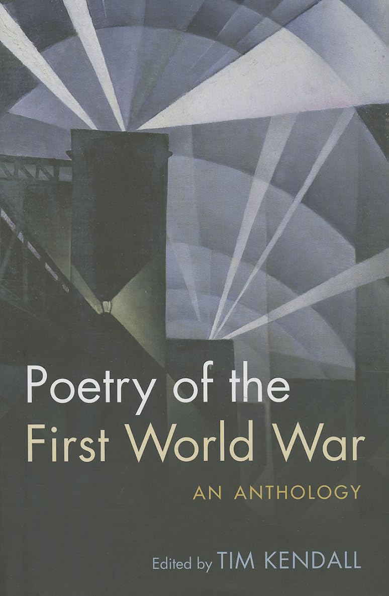 Poetry Of The First World War Illustrated Tim Kendall