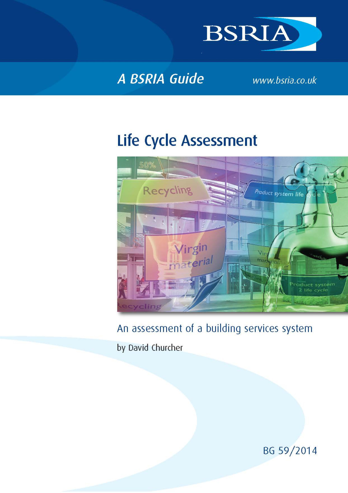 Bsria Guide Bg 592014 Life Cycle Assessment David Churcher