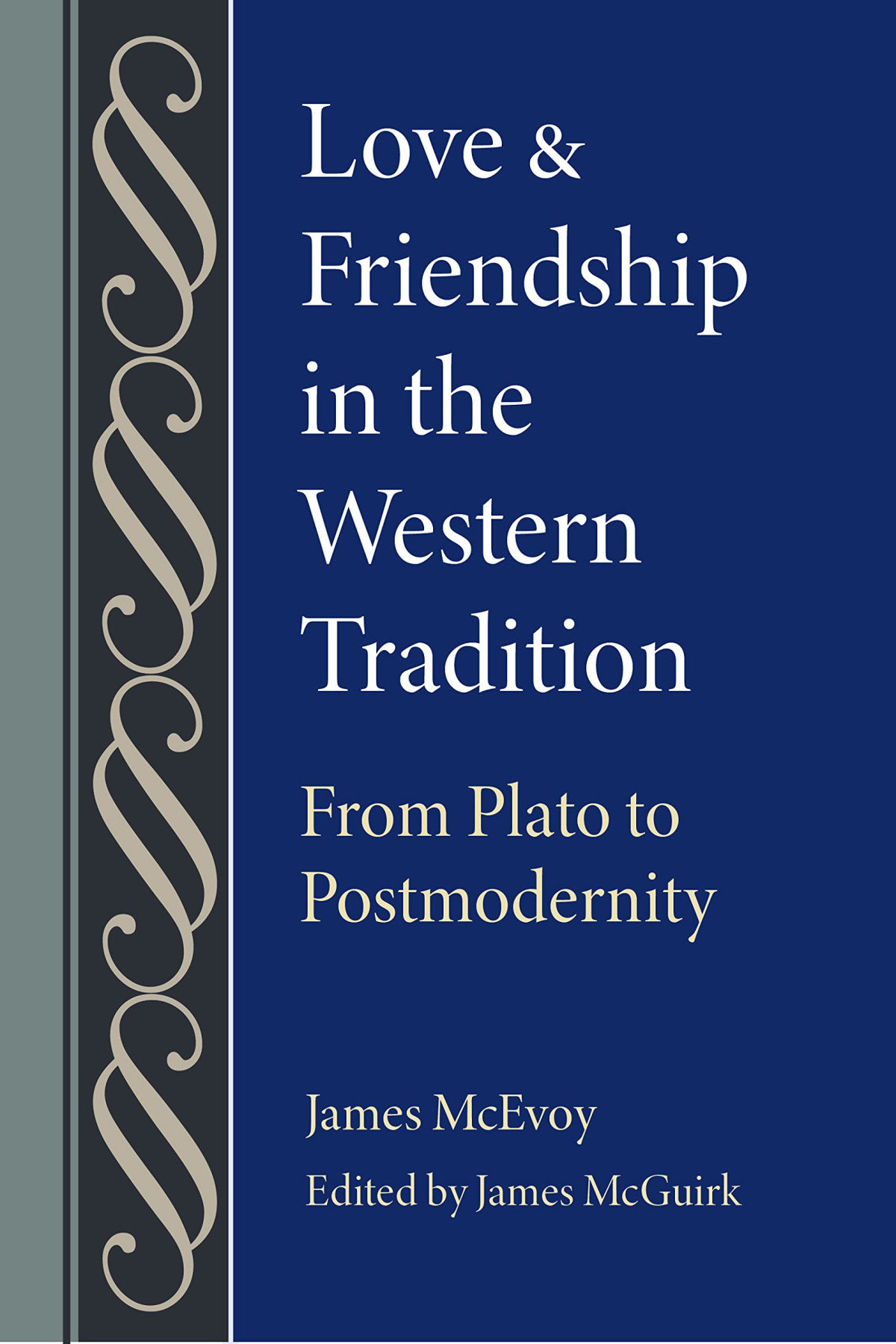 Love And Friendship In The Western Tradition James Mcevoy