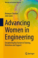 Advancing Women In Engineering Deciphering Key Factors In Training Retention And Support 2024th Edition Bronwyn Chorlton