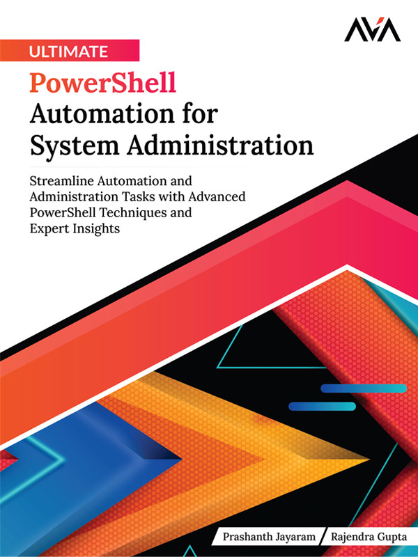 Ultimate Powershell Automation For System Administration Prashanth Jayaram Rajendra Gupta