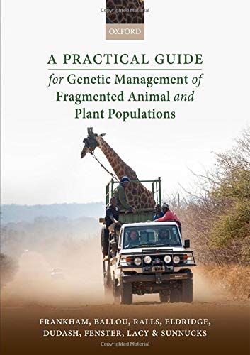 A Practical Guide For Genetic Management Of Fragmented Animal And Plant Populations Illustrated Richard Frankham