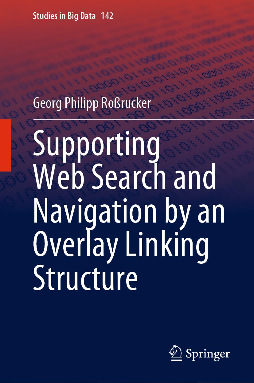 Supporting Web Search And Navigation By An Overlay Linking Structure 1st Edition Georg Philipp Rorucker