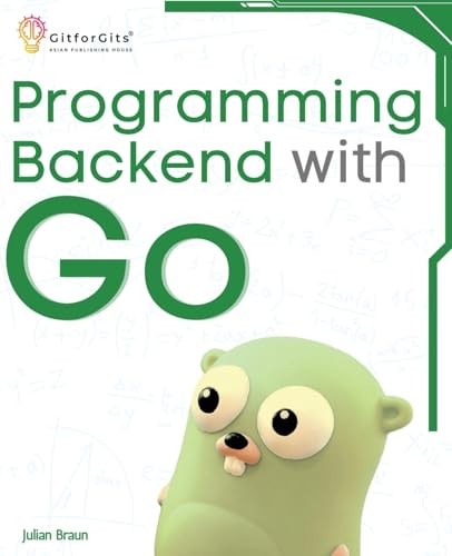 Programming Backend With Go Julian Braun