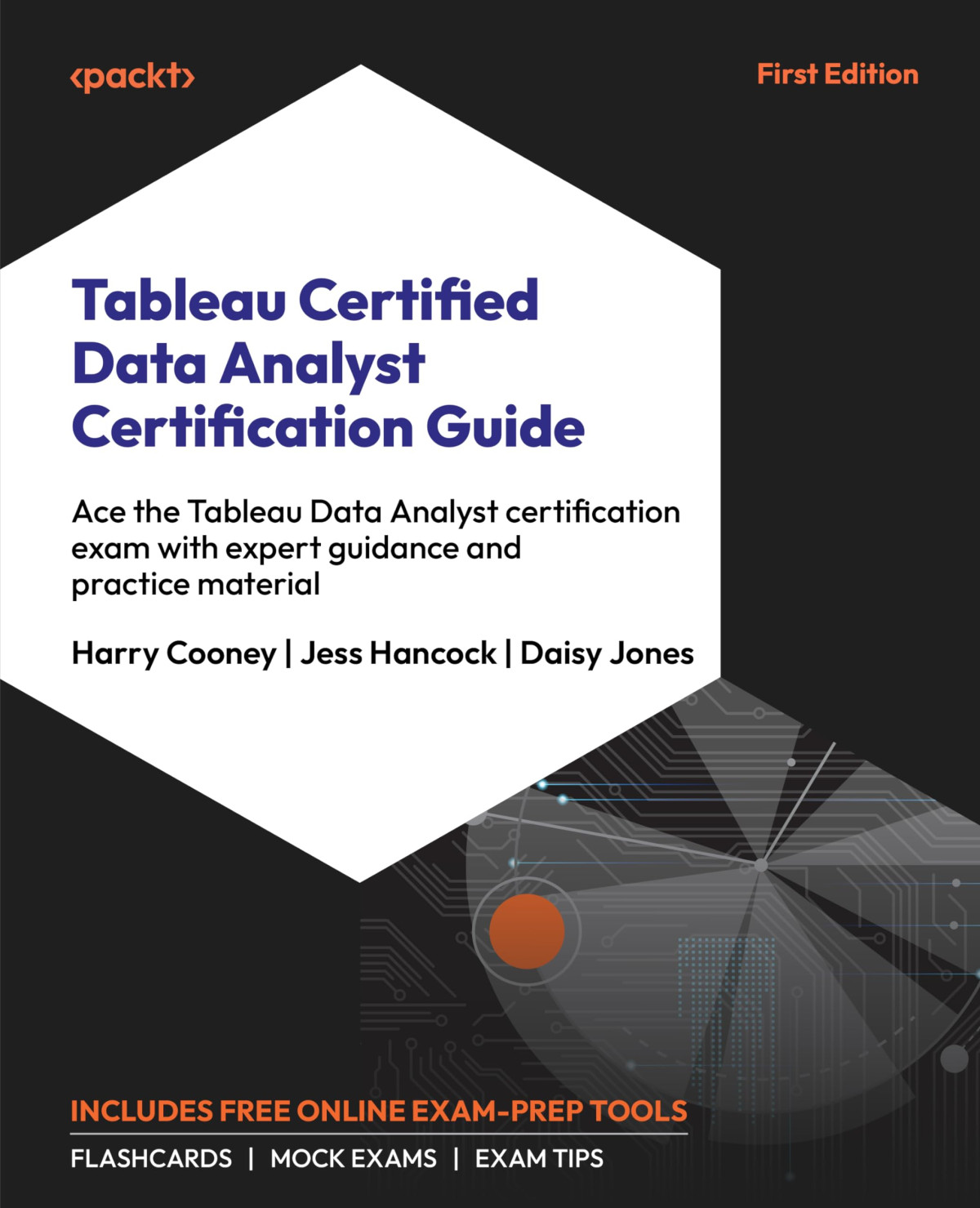 Tableau Certified Data Analyst Certification Guide Harry Cooney And Daisy Jones