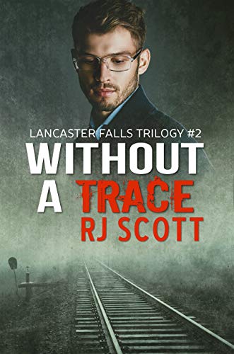 Without A Trace Lancaster Falls 2 1st Edition Rj Scott
