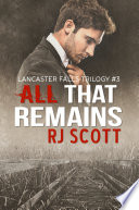 All That Remains Lancaster Falls 3 1st Edition Rj Scott