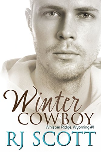 Winter Cowboy Whisper Ridge Wyoming 1 1st Edition Rj Scott