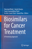 Biosimilars For Cancer Treatment A Promising Approach Shvetank Bhatt