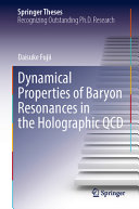 Dynamical Properties Of Baryon Resonances In The Holographic Qcd Daisuke Fujii