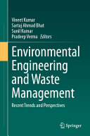 Environmental Engineering And Waste Management Recent Trends And Perspectives Vineet Kumar