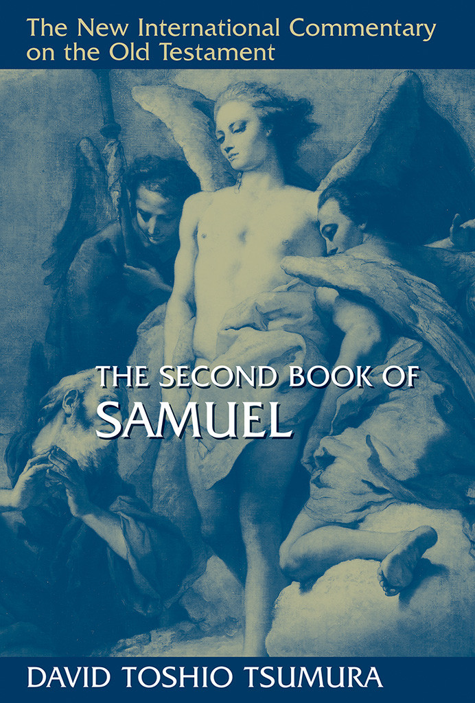The Second Book Of Samuel New International Commentary On The Old Testament David Toshio Tsumura
