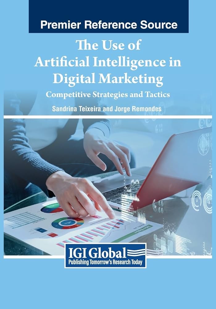 The Use Of Artificial Intelligence In Digital Marketing Sandrina Teixeira