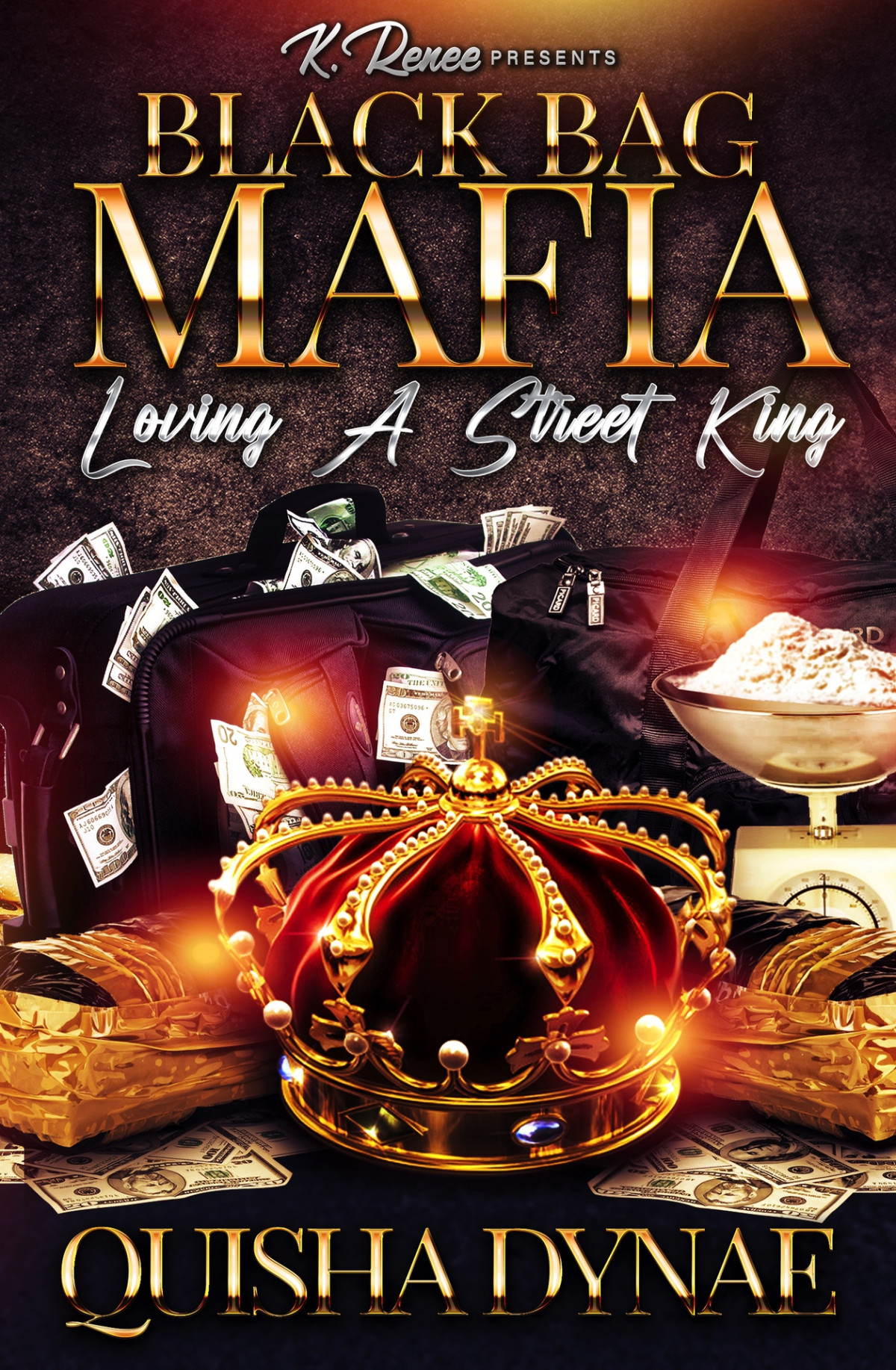 Black Bag Mafia Loving A Street King Quisha Dynae