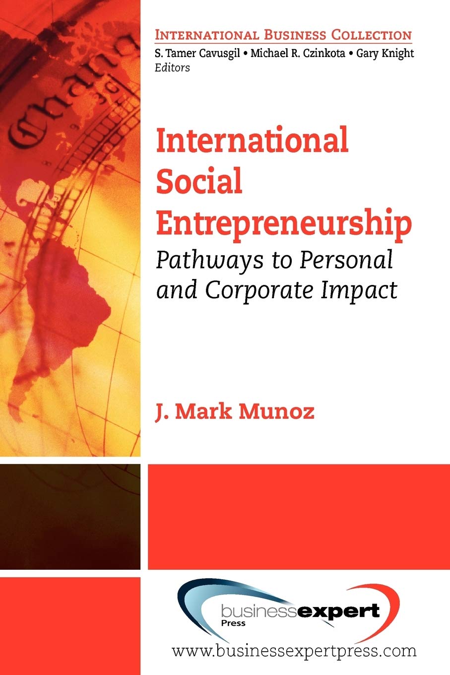 International Social Entrepreneurship Pathways To Personal And Corporate Impact J Mark Munoz