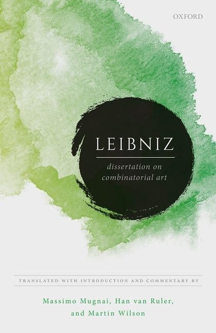 Leibniz Dissertation On Combinatorial Art Massimo Mugnai Han Van Ruler