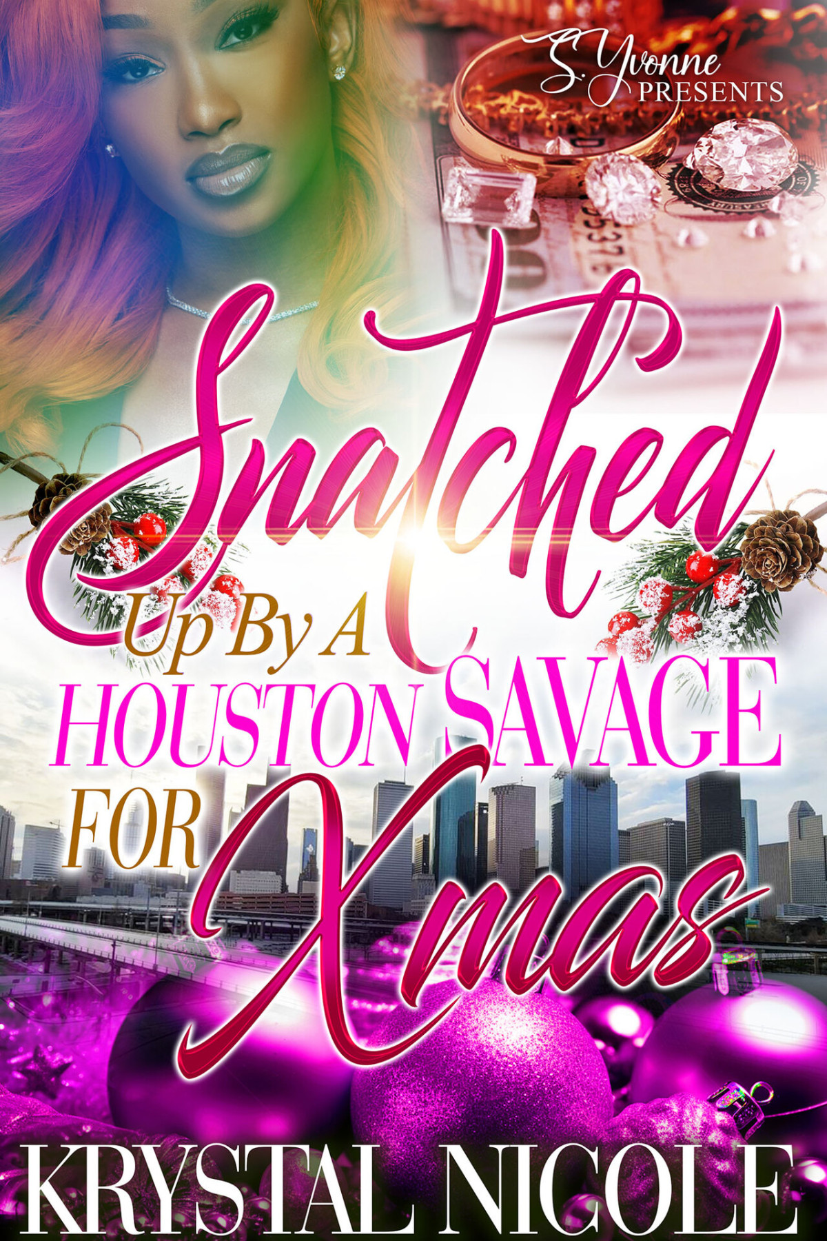 Snatched Up By A Houston Savage For Xmas A Snatched Up Xmas Book 1 Krystal Nicole