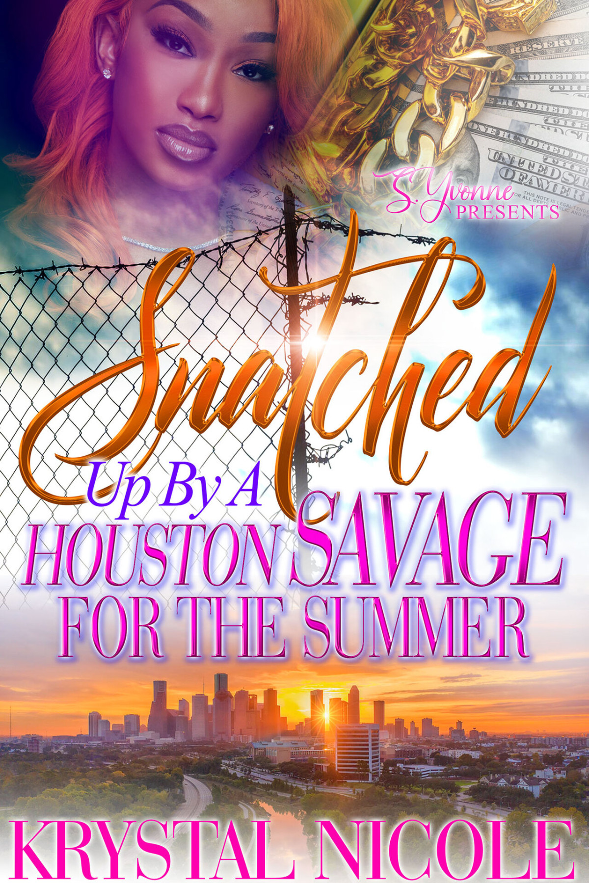 Snatched Up By A Houston Savage For The Summer A Snatched Up Summer Book 10 Krystal Binder