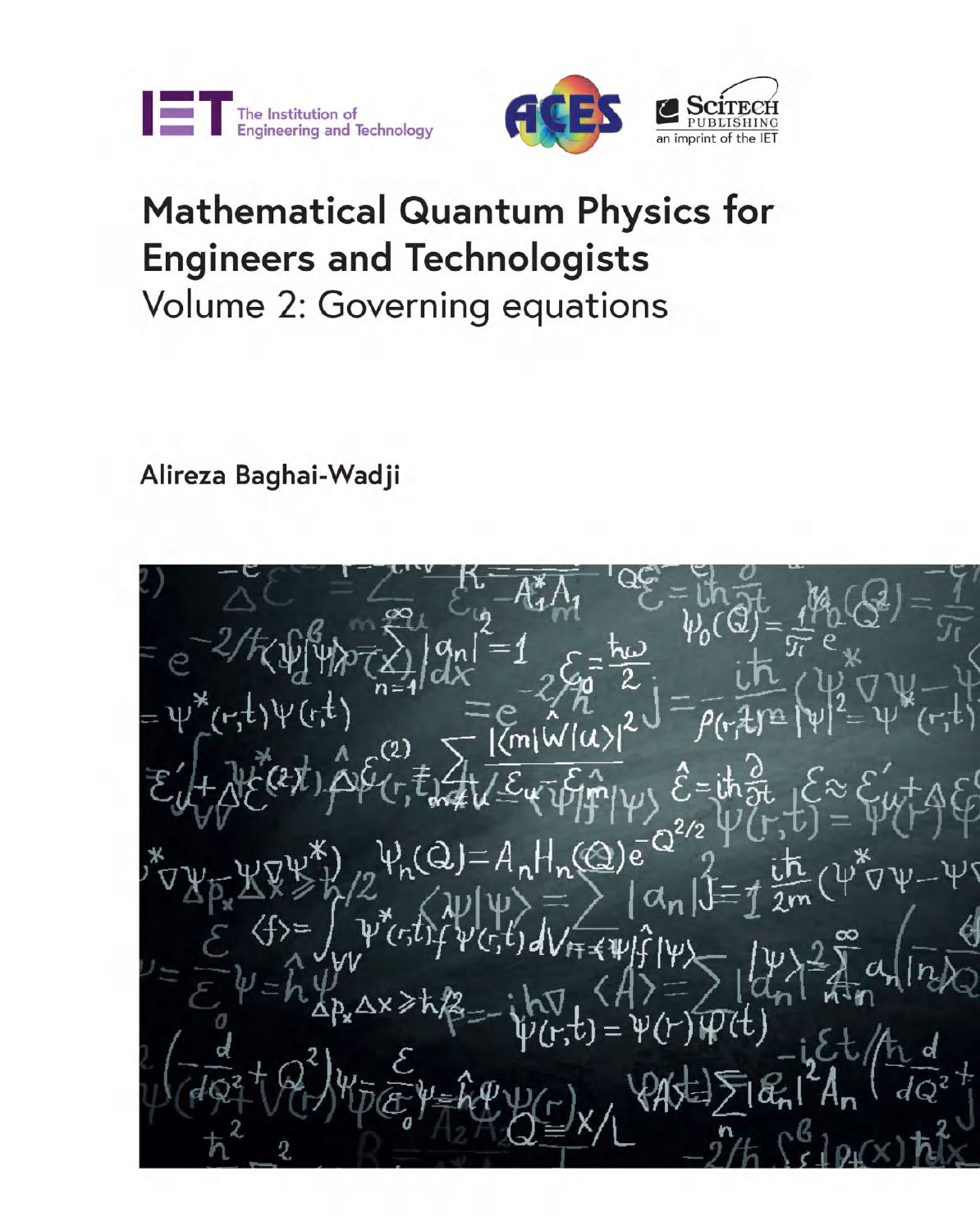 Mathematical Quantum Physics For Engineers And Technologists Volume 2 Governing Equations Alireza Baghaiwadji