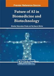 Future Of Ai In Biomedicine And Biotechnology Shankar Mukundrao Khade