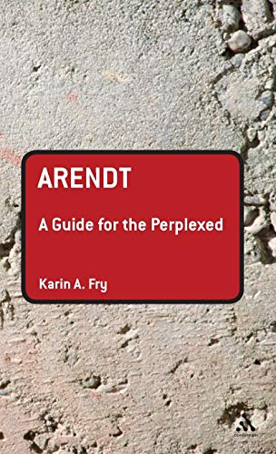 Arendt A Guide For The Perplexed 1st Edition Karin A Fry