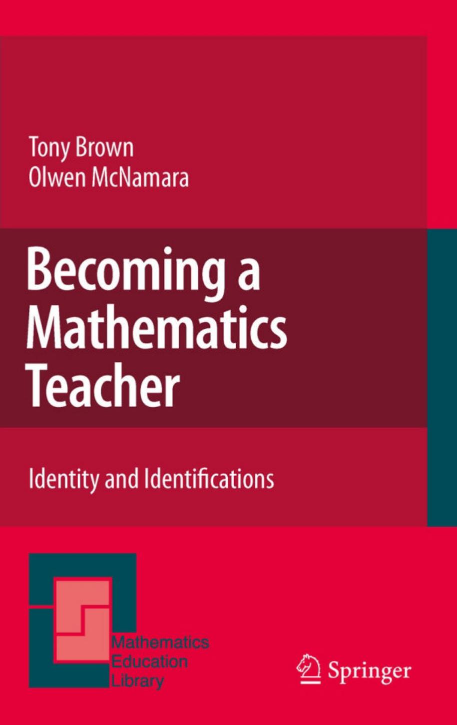 Becoming A Mathematics Teacher 2011th Edition Tony Brown Olwen Mcnamara