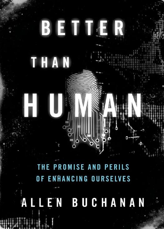 Better Than Human 1st Edition Allen Buchanan