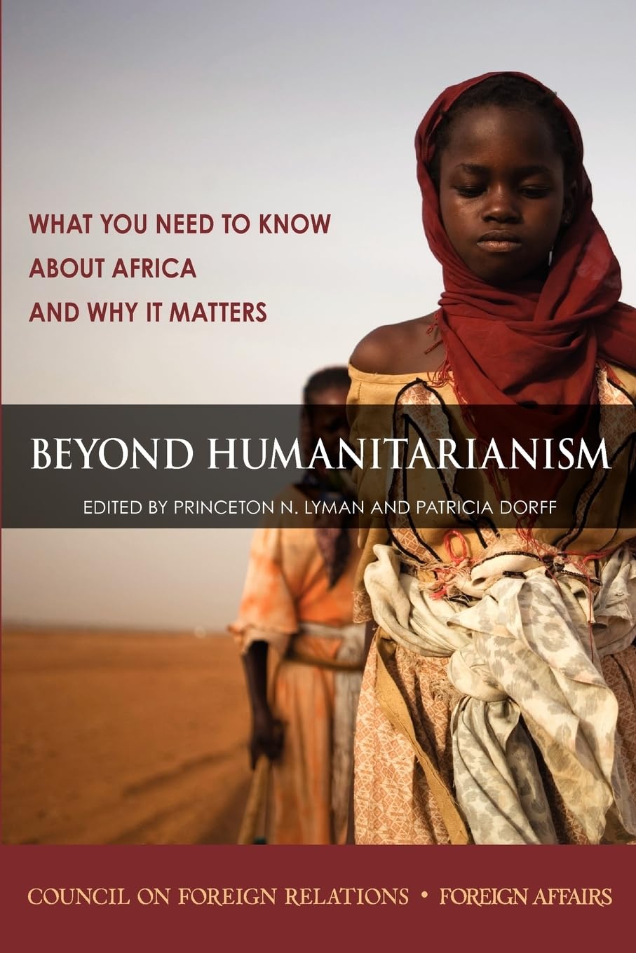 Beyond Humanitarianism What You Need To Know About Africa And Why It Matters Princeton Nathan Lyman