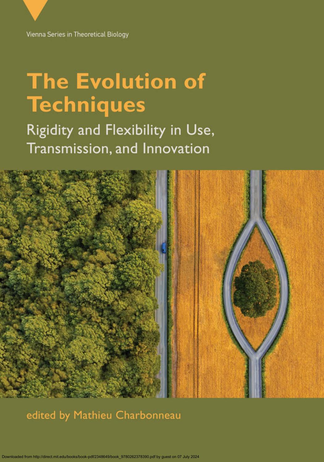 The Evolution Of Techniquesrigidity And Flexibility In Use Transmission And Innovation Charbonneau