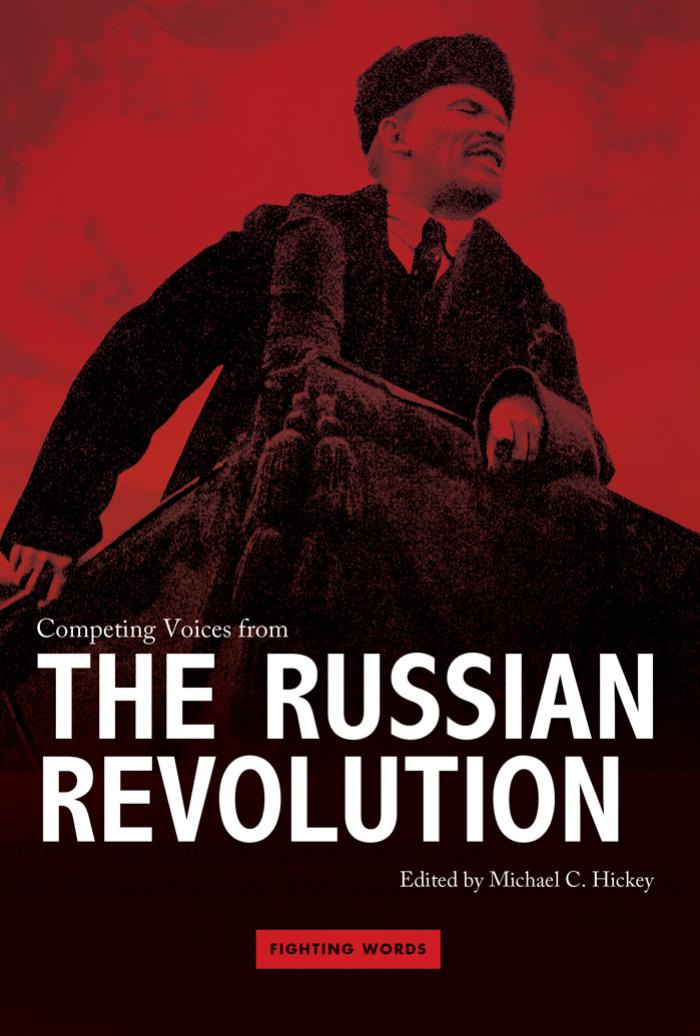 Competing Voices From The Russian Revolution 1st Edition Michael C Hickey