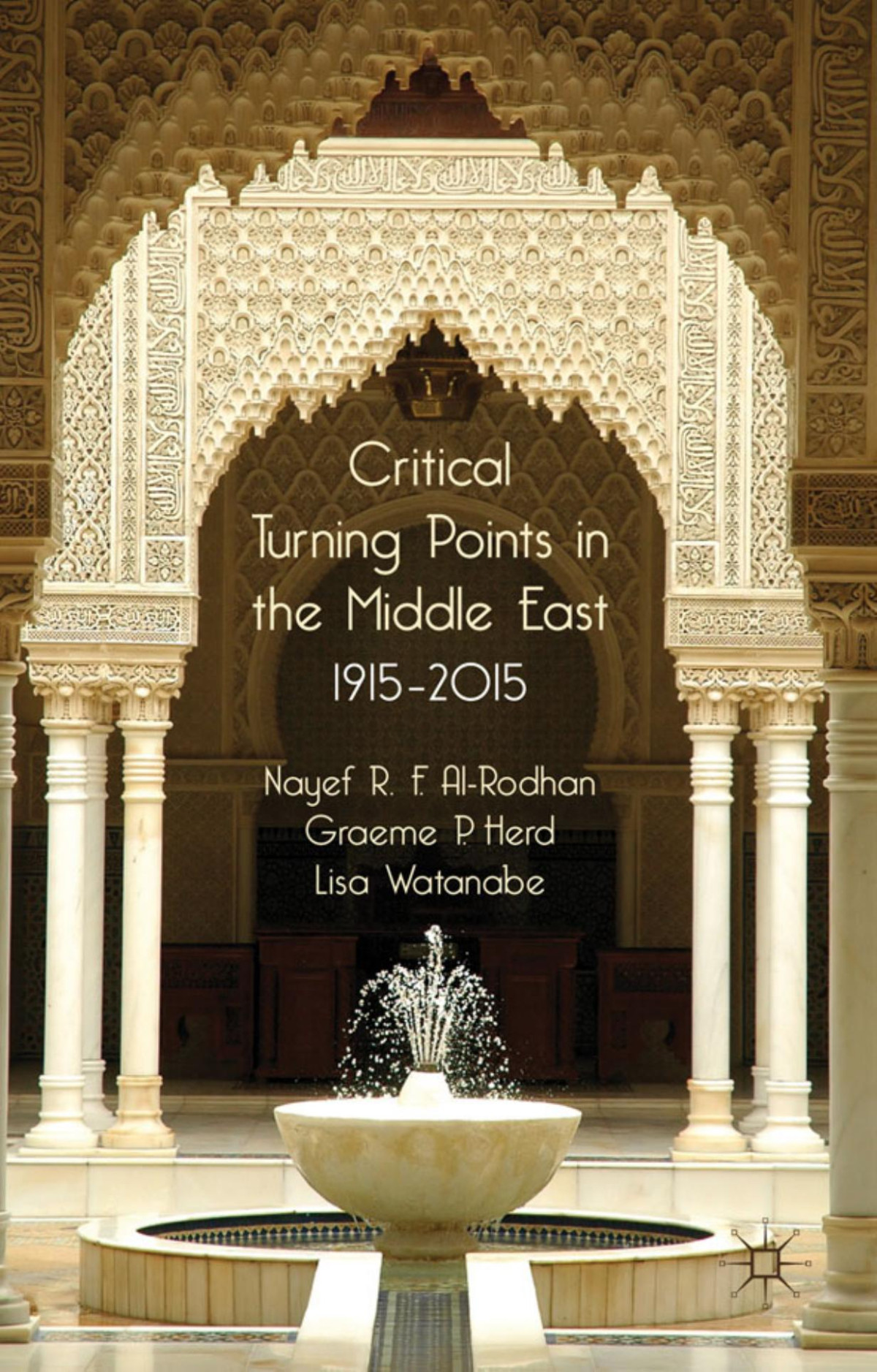 Critical Turning Points In The Middle East N Alrodhan G Herd
