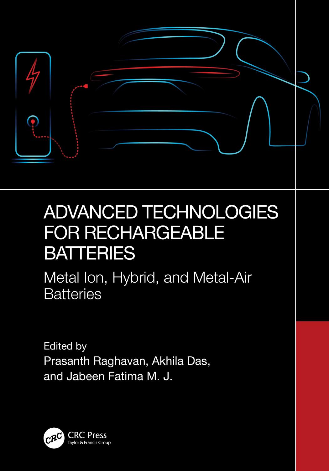Advanced Technologies For Rechargeable Batteries Metal Ion Hybrid And Metalair Batteries Prasanth Raghavan Akhila Das Jabeen Fatima M J