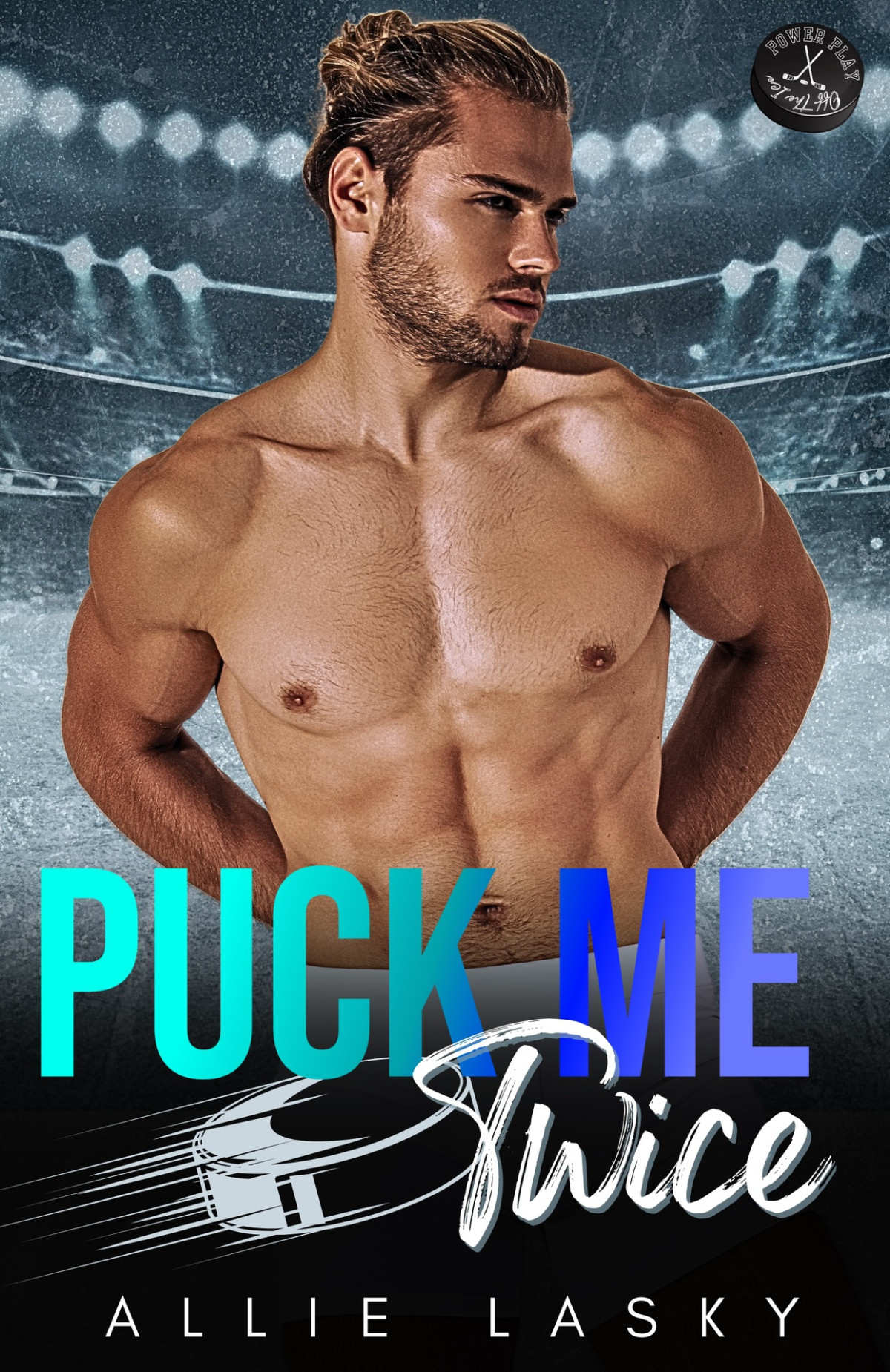 Puck Me Twice Power Play Off The Ice Allie Lasky