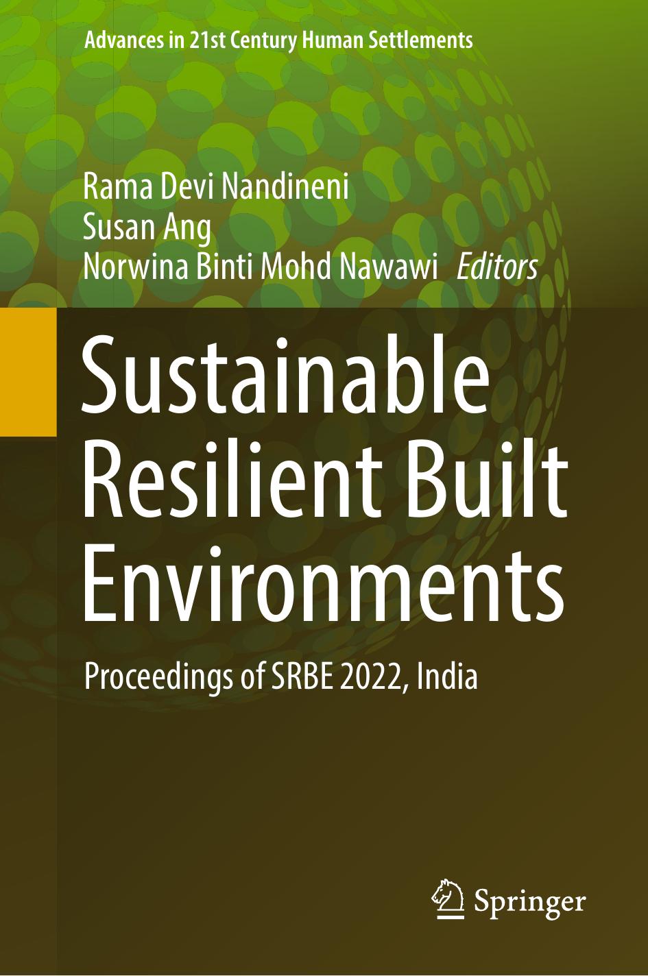 Sustainable Resilient Built Environments Proceedings Of Srbe 2022 India Rama Devi Nandineni Susan Ang Norwina Binti Mohd Nawawi