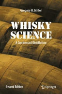 Whisky Science A Condensed Distillation 2nd Edition 2nd Gregory H Miller