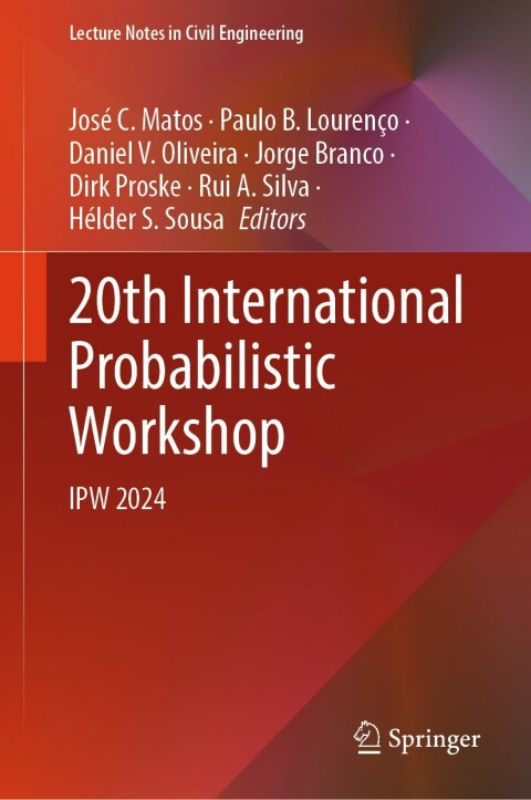 20th International Probabilistic Workshop 6th Edition Jeffrey N Weiss