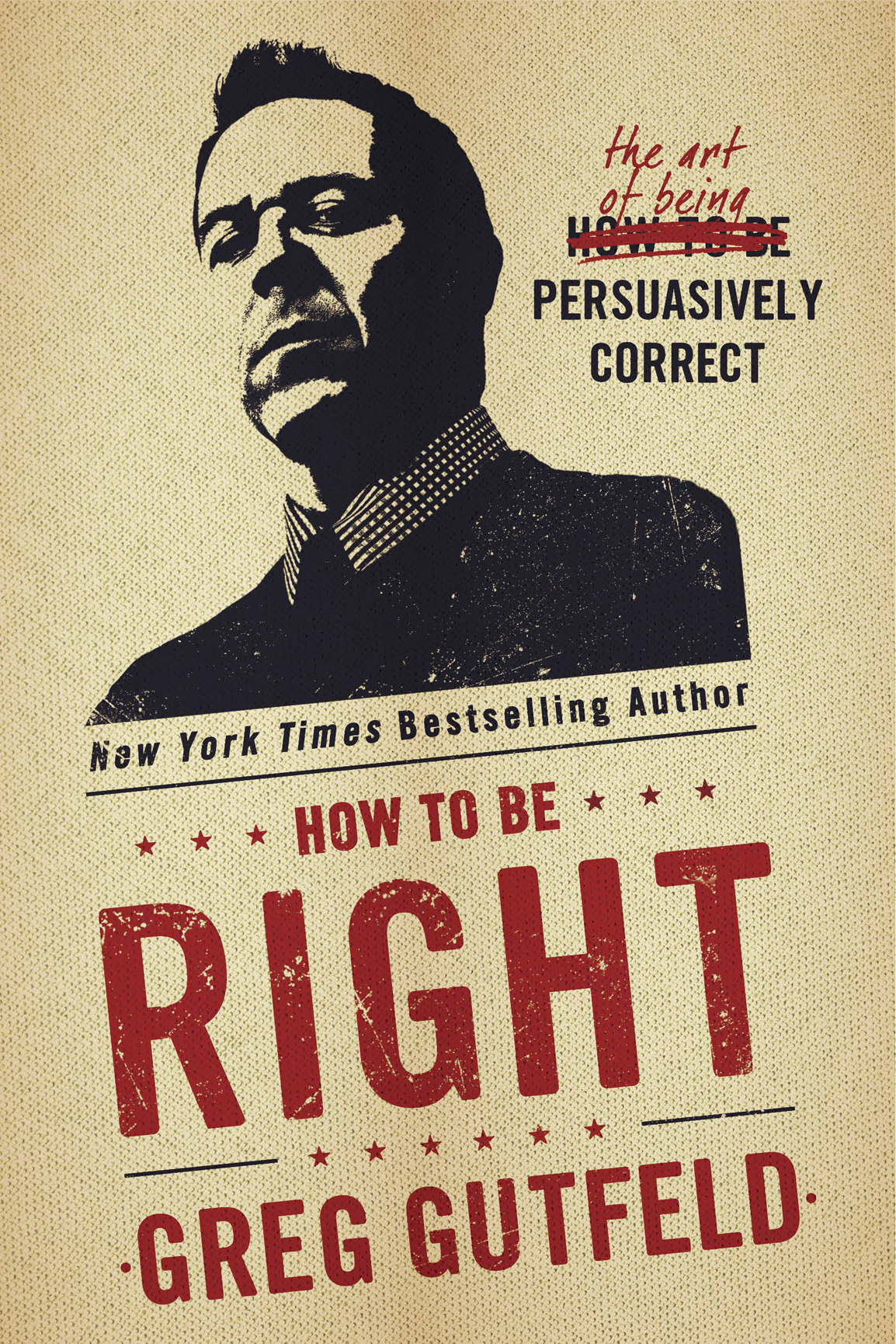 How To Be Right Greg Gutfeld